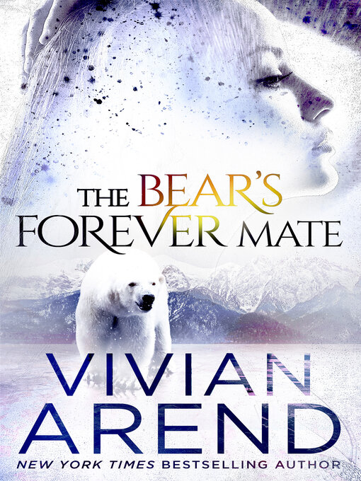 Title details for The Bear's Forever Mate by Vivian Arend - Available